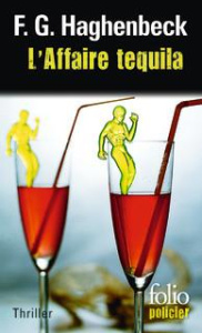 L'affaire Tequila. Une enquête de Sunny Pascal - Haghenbeck F. G. ; Ponce Juliette