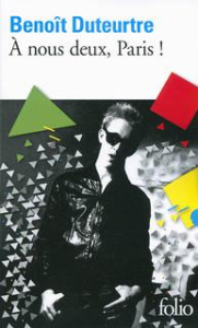A nous deux, Paris ! - Duteurtre Benoît