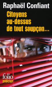 Citoyens au-dessus de tout soupçon... Une enquête de Jack Teddyson - Confiant Raphaël
