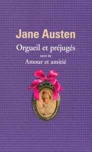 Orgueil et préjugés. Suivi de Amour et amitié - Austen Jane ; Goubert Pierre