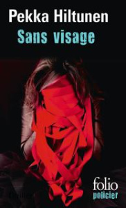Sans visage - Hiltunen Pekka ; Tervonen Taina