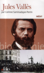 Jules Vallès - Saminadayar-Perrin Corinne