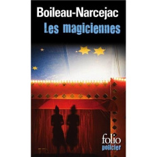 Les magiciennes - Boileau Pierre ; Narcejac Thomas