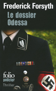 Le dossier Odessa - Forsyth Frederick ; Robillot Henri