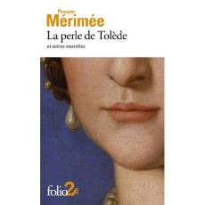 La perle de Tolède et autres nouvelles - Mérimée Prosper ; Josserand Pierre