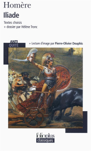 Iliade. Textes choisis - HOMERE