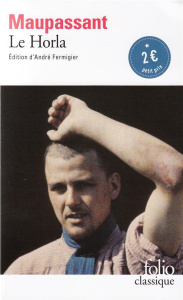 Le Horla - Maupassant Guy de ; Fermigier André