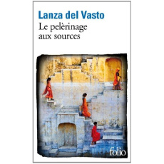 Le pélerinage aux sources - LANZA DEL VASTO