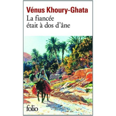 La fiancée était à dos d'âne - Khoury-Ghata Vénus