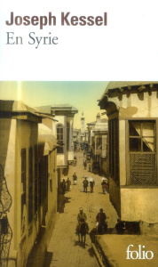 En Syrie - Kessel Joseph