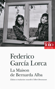 La maison de Bernarda Alba - Garcia Lorca Federico ; Bensoussan Albert