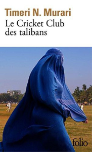 Le Cricket Club des talibans - Murari Timeri N. ; Chicheportiche Josette