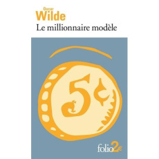 Le millionnaire modèle et autres contes - Wilde Oscar ; Dupuigrenet Desroussilles François