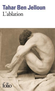 L'ablation - Ben Jelloun Tahar