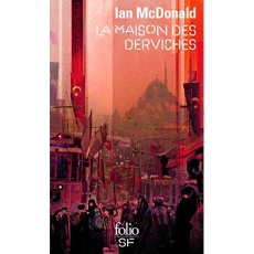 La maison des derviches - McDonald Ian ; Pugi Jean-Pierre