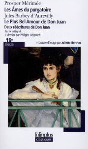 Les âmes du purgatoire ; Le plus bel amour de Don Juan. Deux réecritures de Don Juan - Mérimée Prosper ; Barbey d'Aurevilly Jules ; Delpe