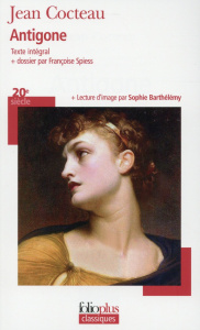 Antigone - Cocteau Jean ; Spiess Françoise ; Barthélémy Sophi