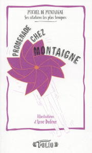 Promenade chez Montaigne - Benoit-Dusausoy Annick ; Montaigne Michel de ; Duf