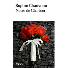 Noces de charbon - Chauveau Sophie