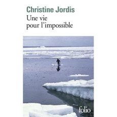 Une vie pour l'impossible - Jordis Christine