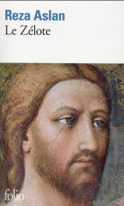 Le Zélote - Aslan Reza ; Paloméra Marie-France de