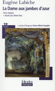 La dame aux jambes d'azur - Labiche Eugène ; Bara Olivier ; Douphis Pierre-Oli