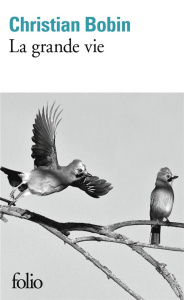 La grande vie - Bobin Christian