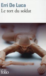 Le tort du soldat - De Luca Erri ; Valin Danièle