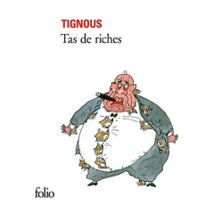 Tas de riches - TIGNOUS
