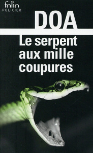 Le cycle clandestin : Le serpent aux mille coupures - DOA