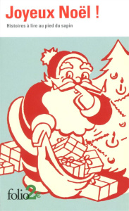 Joyeux Noël ! Histoires à lire au pied du sapin - Marot Clément ; Dickens Charles ; Tesson Sylvain ;