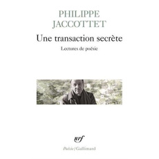 Une transaction secrète. Lectures de poésies - Jaccottet Philippe