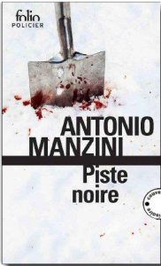 Piste noire. Une enquête de Rocco Schiavone - Manzini Antonio ; Sfez Samuel