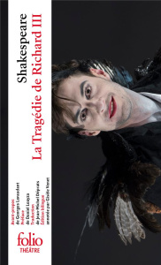 La Tragédie de Richard III. Edition bilingue français-allemand - Shakespeare William ; Lavaudant Georges ; Loayza D