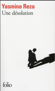 Une désolation - Reza Yasmina