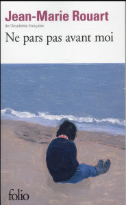 Ne pars pas avant moi - Rouart Jean-Marie