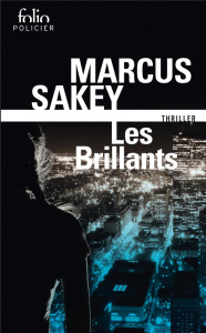 Les Brillants Tome 1 - Sakey Marcus ; Raizer Sébastien