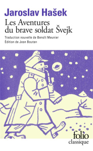 Les aventures du soldat Svejk pendant la Grande Guerre. Tome 1, A l'arrière - Hasek Jaroslav ; Meunier Benoît ; Boutan Jean ; La