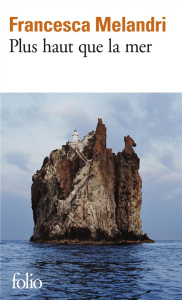 Plus haut que la mer - Melandri Francesca ; Valin Danièle