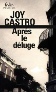 APRES LE DELUGE - UNE ENQUETE DE NOLA CESPEDES - CASTRO JOY