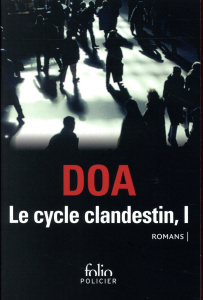Le cycle clandestin Tome 1 : Citoyens clandestins ; Le serpent aux mille coupures - DOA