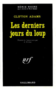 Les Derniers jours du loup - Adams Clifton