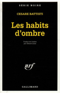 LES HABITS D'OMBRE - Battisti Cesare