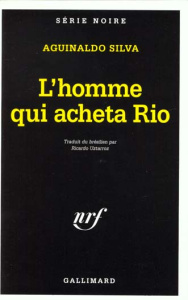 L'homme qui acheta Rio - Silva Aguinaldo