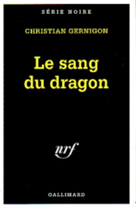 Le sang du dragon - Gernigon Christian