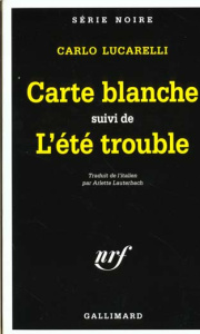 Carte blanche. suivi de L'été trouble - Lucarelli Carlo