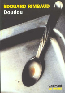 Doudou. Mémoires d'un repenti - Rimbaud Edouard