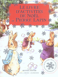 Le livre d'activités de Noël de Pierre Lapin - Potter Beatrix ; Jusforgues Pascale