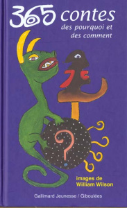 365 contes des pourquoi et des comment - Bloch Muriel ; Wilson William