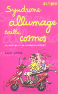 Le Journal Intime de Georgia Nicolson Tome 5 : Syndrome allumage taille cosmos - Rennison Louise ; Gibert Catherine